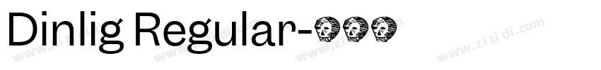 Dinlig Regular字体转换